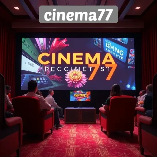 Inovasi Terkini yang Ditawarkan oleh Cinema77 di Dunia Game