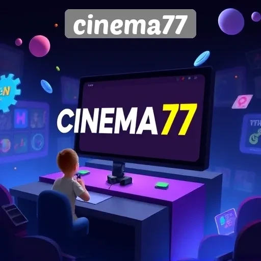 Cinema77 Platform Game Terbaru yang Menarik Perhatian